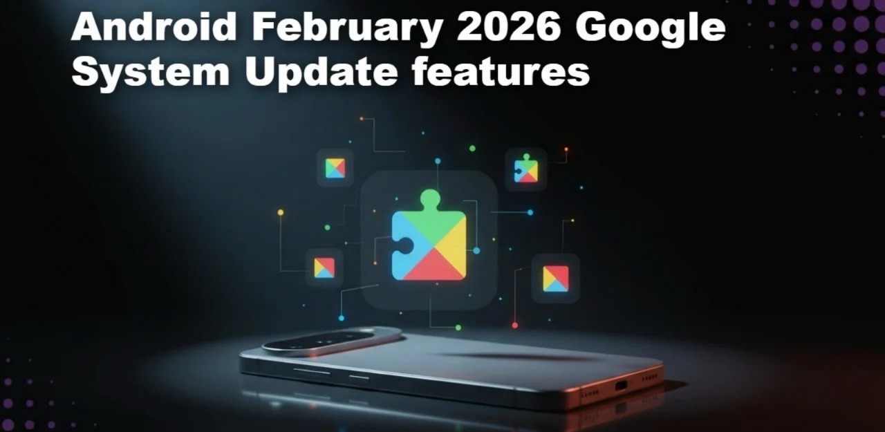 February Fixes And Features: Google’s System Update Elevates Android