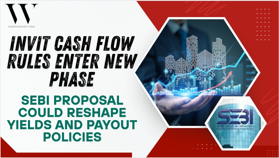 Sebi Targets Transparent InvIT Cash Flows: New Framework Aims to Standardise NDCF Calculations
