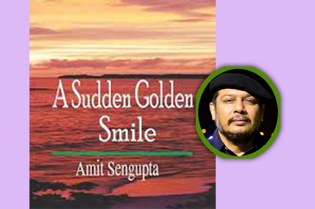 Hidden India Revealed: Amit Sengupta’s ‘A Sudden Golden Smile’ Shines Light on Untold Stories