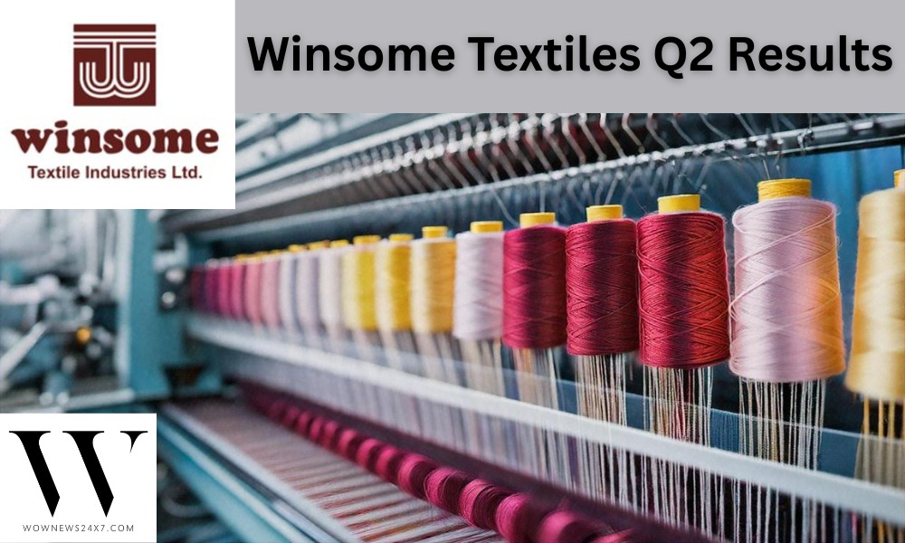 Winsome Textile Posts ₹2.02 Billion Revenue in Q2; Net Profit at ₹66.9 Million