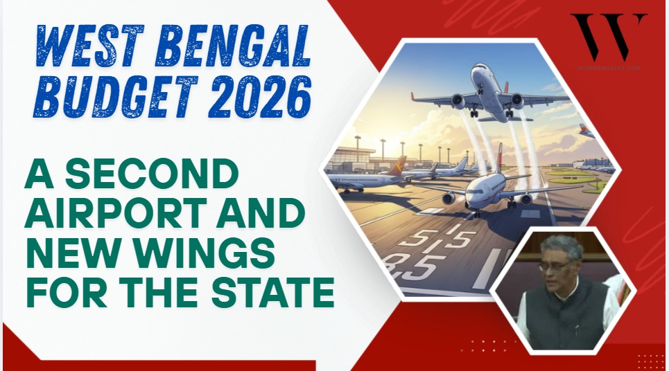 West Bengal Budget 2026: Second Kolkata Airport and 3 New Airfields