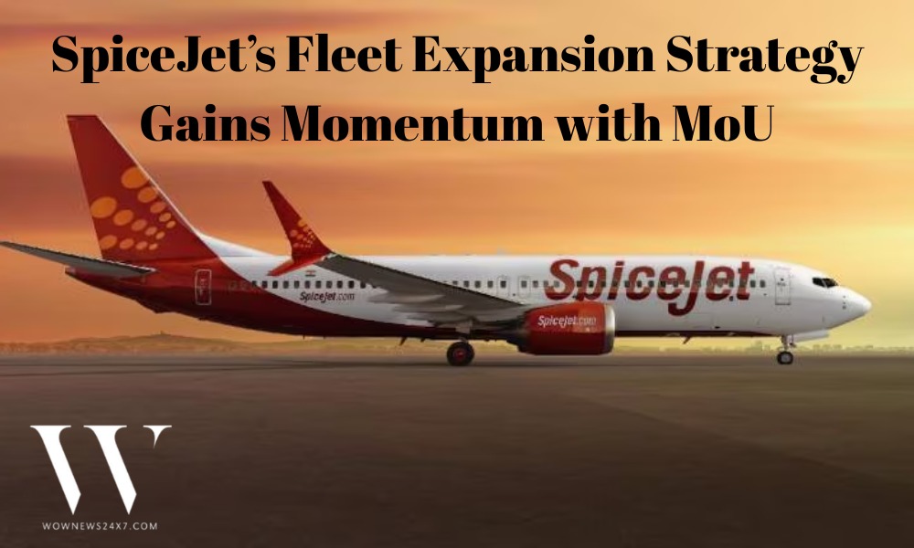 Fleet Expansion on Fast Track: SpiceJet’s 10-Aircraft MoU Signals Aggressive Growth