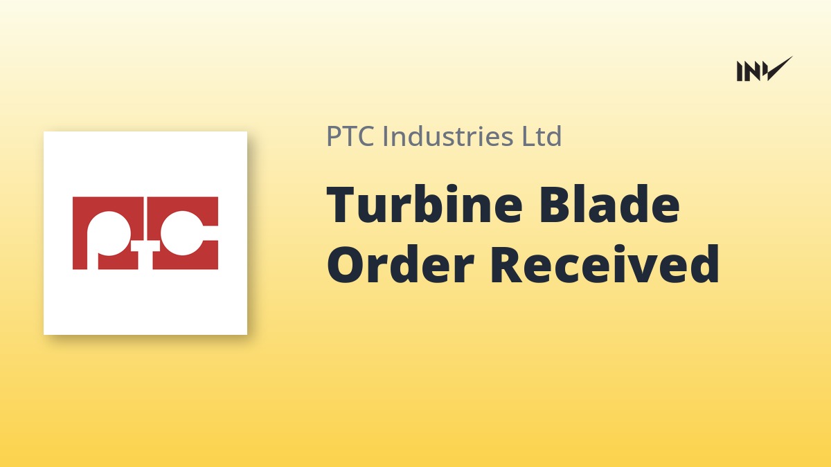 PTC Industries Secures DRDO Order for High-Precision Turbine Blade Manufacturing