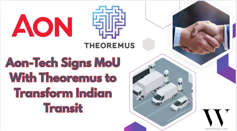 Aon-Tech And Theoremus Sign MoU To Advance Urban Mobility In India