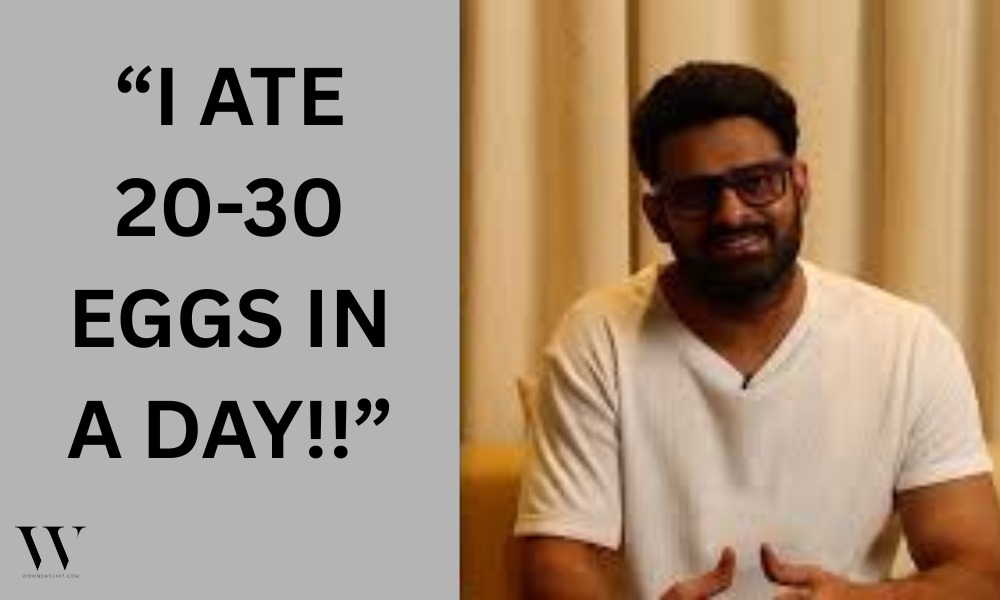 Did Prabhas Really Eat 30 Eggs a Day? Inside the Frustrating Diet Behind Bahubali’s Iconic Transformation