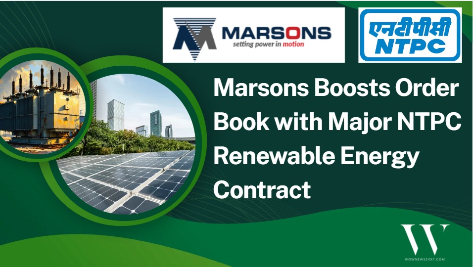 Marsons Secures ₹33.19 Crore NTPC Renewable Energy Contract