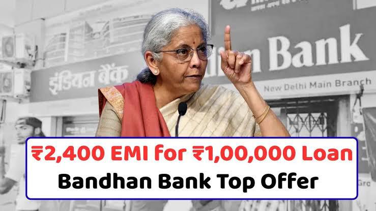 Affordable Borrowing Reimagined: Bandhan Bank’s ₹2,400 EMI Offer Reshapes Personal Loan Landscape in 2025