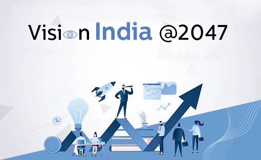 Unlocking India’s Future: The Policy Revolution For 2047