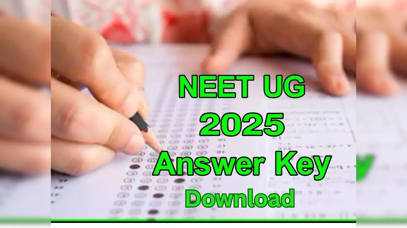 NEET UG 2025 Provisional Answer Key Released: Steps to Challenge & Deadline Details