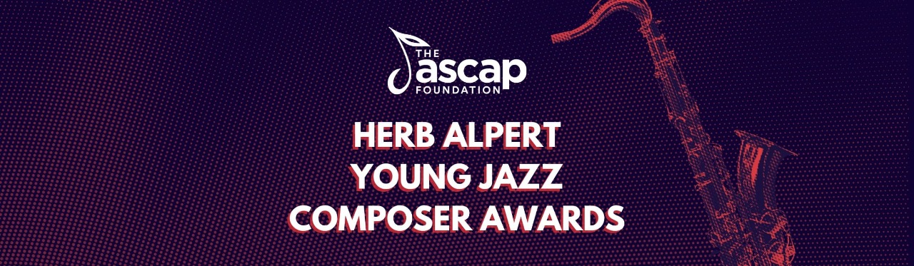 Celebrating Jazz's Bright Future: 2025 Herb Alpert Young Jazz Composer Award Winners Announced
