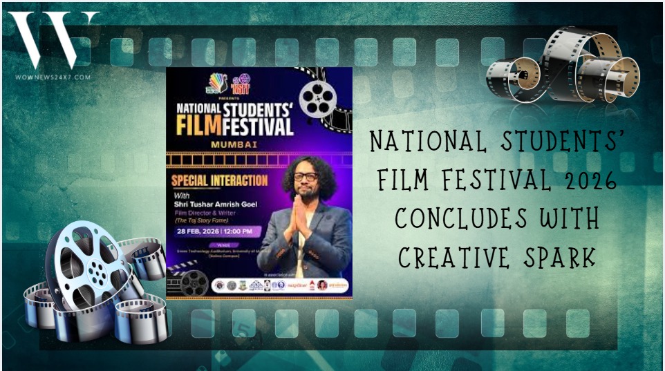 Curtains Down, Creativity Up: National Students’ Film Fest 2026 Concludes in Mumbai