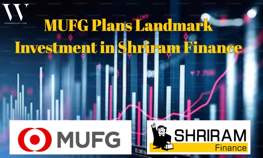 India-Japan Financial Bridge: MUFG Targets Major Stake in Shriram Finance