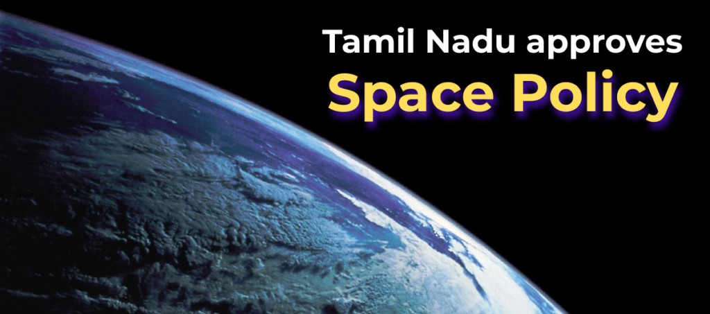 Rocketing to the Future: Tamil Nadu’s Space Policy Sparks Innovation Wave