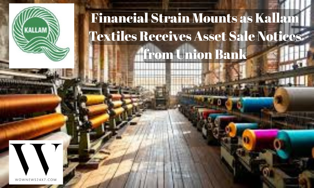 Kallam Textiles Hit by Union Bank Notices to Auction Spinning and Hydel Units
