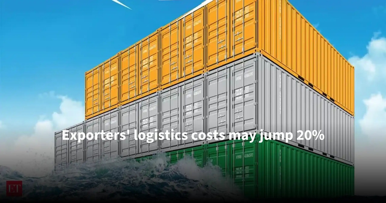 Trade Turbulence Ahead: Exporters Brace for 20% Surge in Logistics Costs Amid Geopolitical Strains