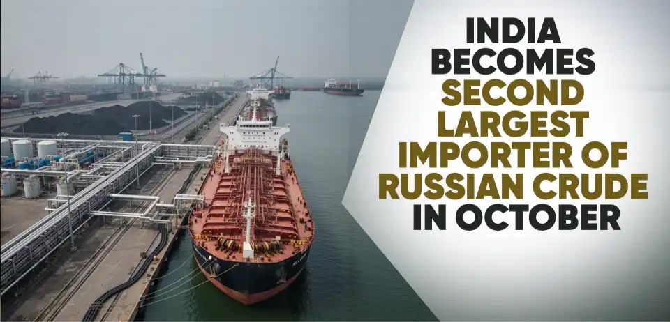Crude truths and trade winds: India trails China as October’s Russian oil lifeline flows strong