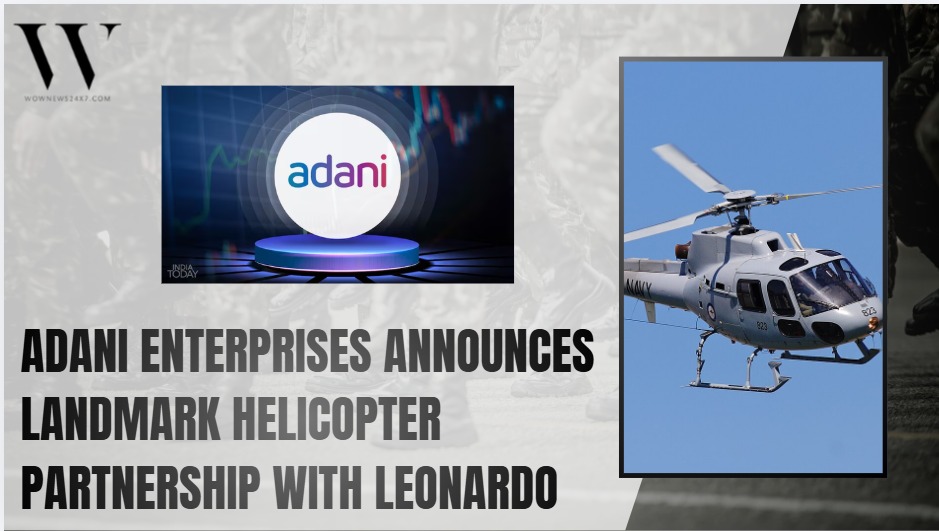 Adani Enterprises and Leonardo Join Hands to Build India’s First Integrated Helicopter Ecosystem