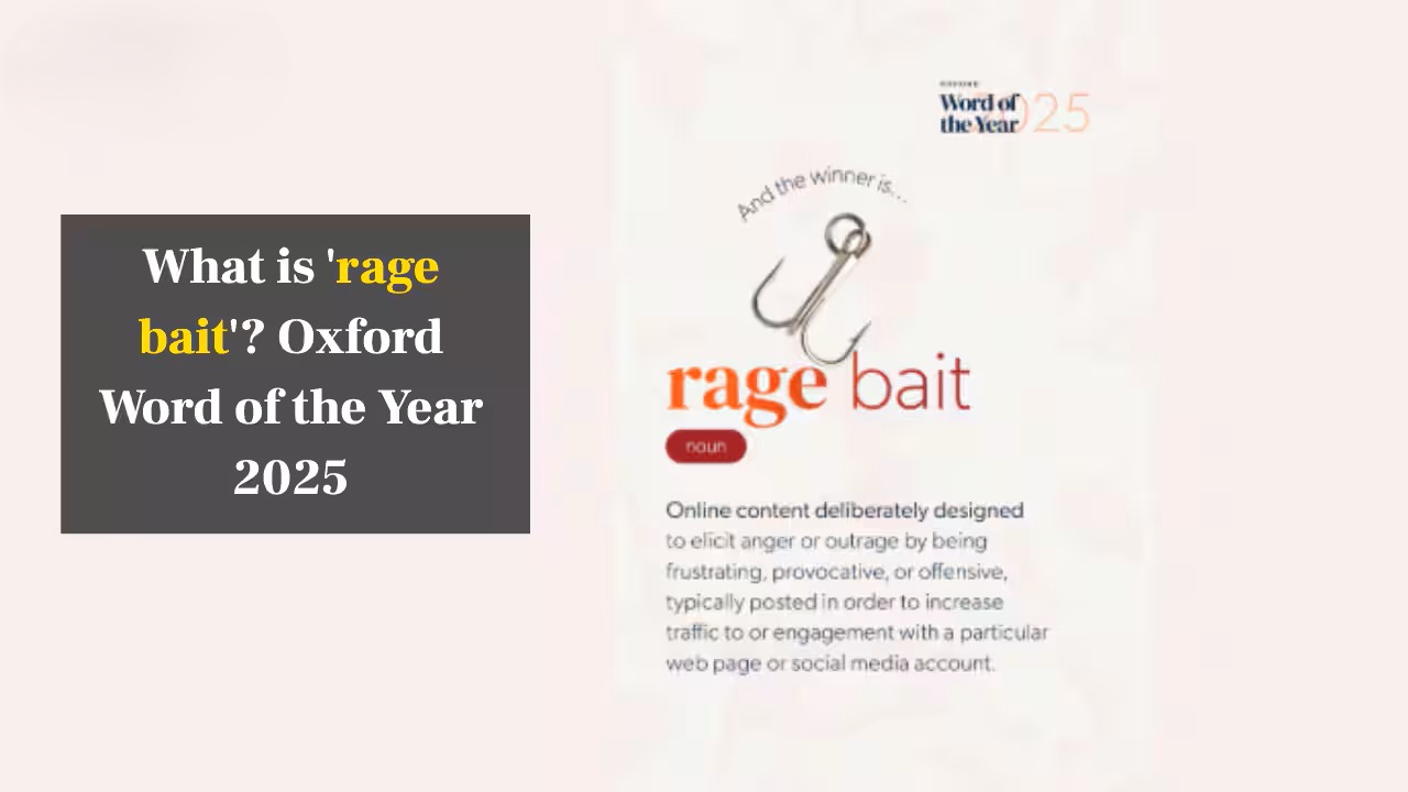Rage Bait: Oxford’s Scorching Word of 2025 Reflects Our Outrage-Driven Digital Age