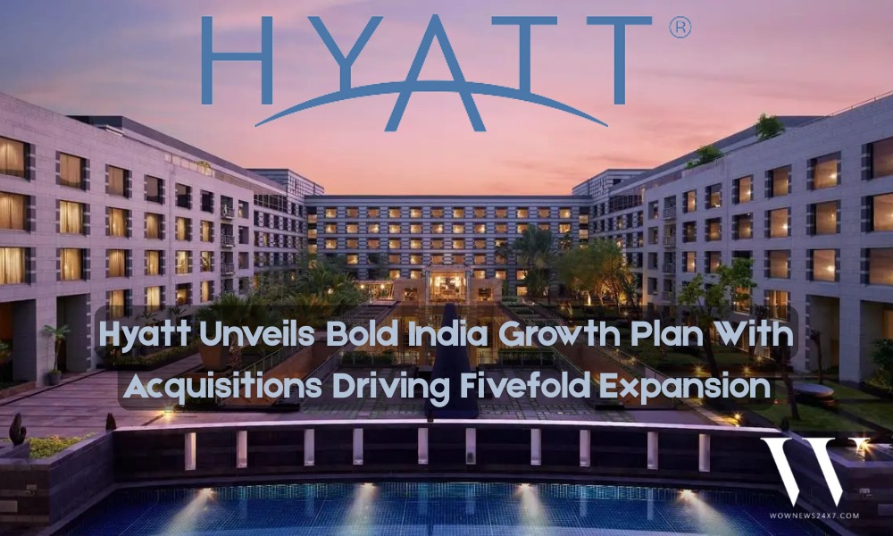 Can Hyatt’s Acquisition-Led Strategy Transform India’s Hospitality Landscape Over The Next Five Years?