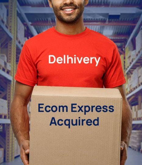 Delhivery’s Mega Acquisition of Ecom Express: A New Era in Indian Logistics Begins