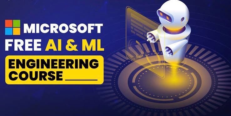 Unlock the Future: Master AI & ML Engineering with Microsoft’s Exclusive Free 2025 Course