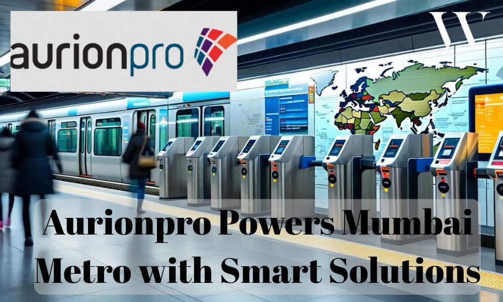 Aurionpro Bags Landmark Multi-Million Dollar Mumbai Metro Deal with Titagarh Rail