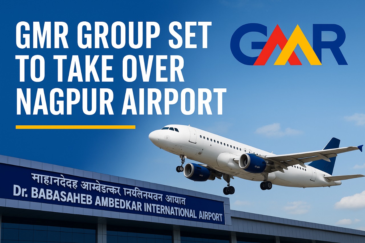GMR Airports Moves Forward with Nagpur Airport Takeover, Expected in Q1 FY26