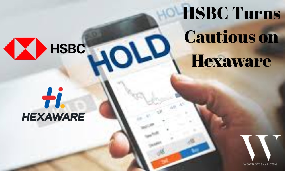 HSBC Downgrades Hexaware to ‘Hold’, Slashes Target Price to ₹735 Amid Margin Pressures