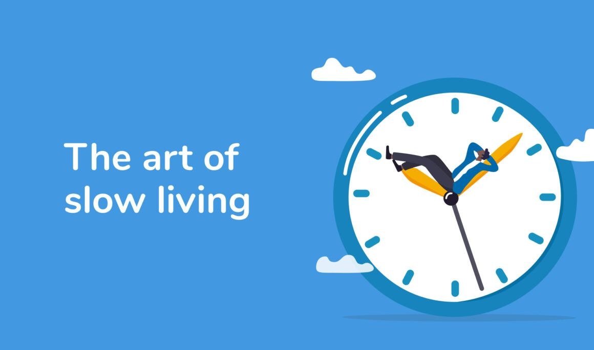 The Art of Slowness: Why Intentional Living Is Becoming the New Luxury