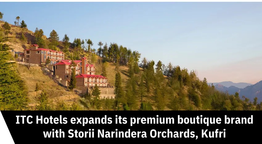 Storii Narindera Orchards: ITC Hotels’ New Jewel Amidst Kufri’s Apple Orchards