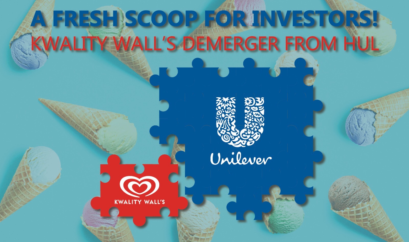 Kwality Wall’s Next Chapter: HUL’s Decisive Ice Cream Demerger to Unlock Value