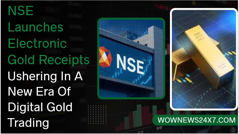 Gold Trading Goes Digital With NSE’s New Segment – Will Electronic Gold Receipts Redefine Investment?