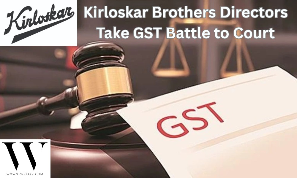 Kirloskar Brothers Directors Challenge GST Notices, Await Court Verdict