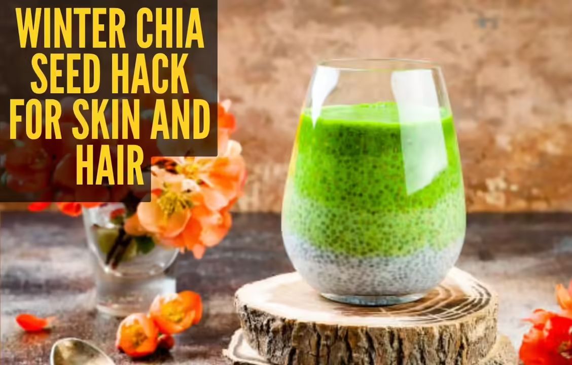 Seed the glow: Winter-smart ways to sip, spoon, and sprinkle chia for skin and hair