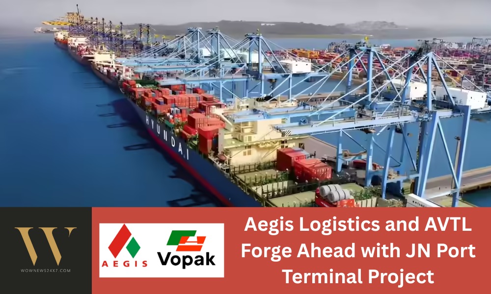 Aegis Logistics and Vopak Join Hands to Power New Terminal at Jawaharlal Nehru Port