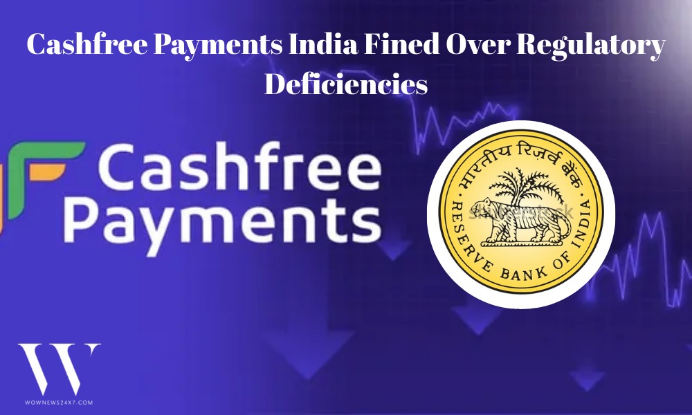 RBI Levies Monetary Penalty On Cashfree Payments India For Compliance Lapses