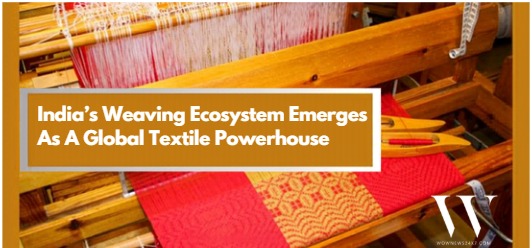 India’s Weaving Industry Enters A New Era Of Modernization And Sustainability