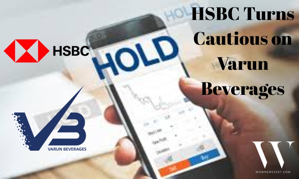 HSBC Downgrades Varun Beverages: Target Price Cut to ₹500, Rating Shifted to Hold