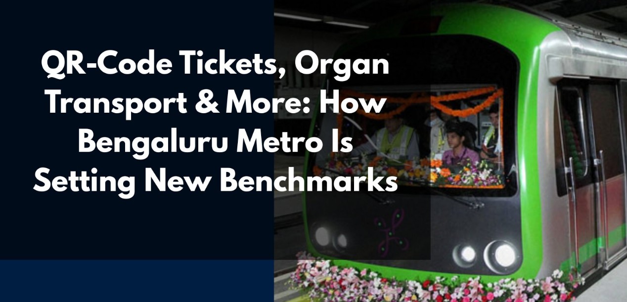 Metro on a Mission: Bengaluru’s Namma Metro Goes High-Tech and High-Impact