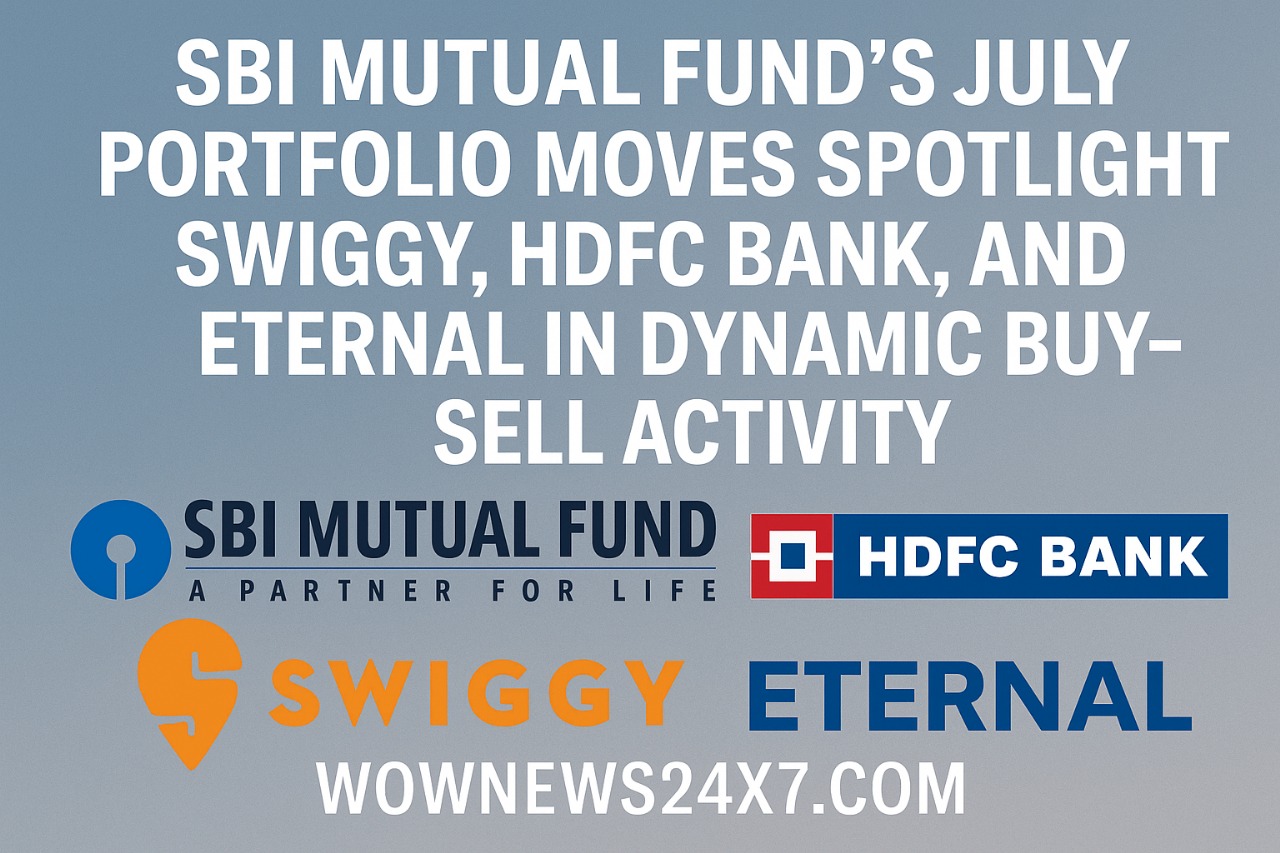SBI Mutual Fund’s July Portfolio Moves Spotlight Swiggy, HDFC Bank, And Eternal In Dynamic Buy-Sell Activity