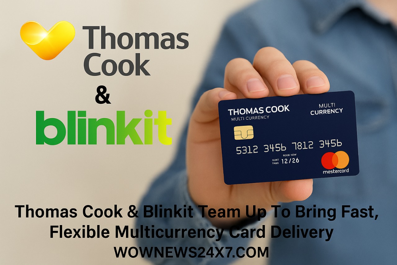 Thomas Cook & Blinkit Team Up To Bring Fast, Flexible Multicurrency Card Delivery