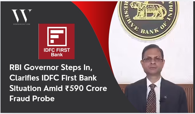 RBI Governor Confirms IDFC First Bank Soundness, Closely Monitoring Developments