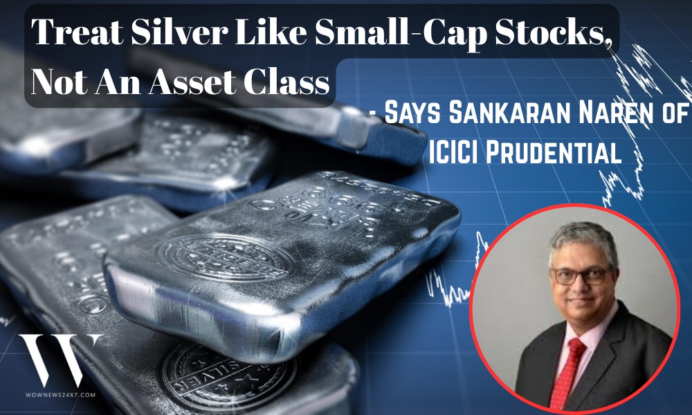 ICICI Pru MF’s Sankaran Naren Highlights Silver’s Volatility, Advises Focus On Long-Term Stability