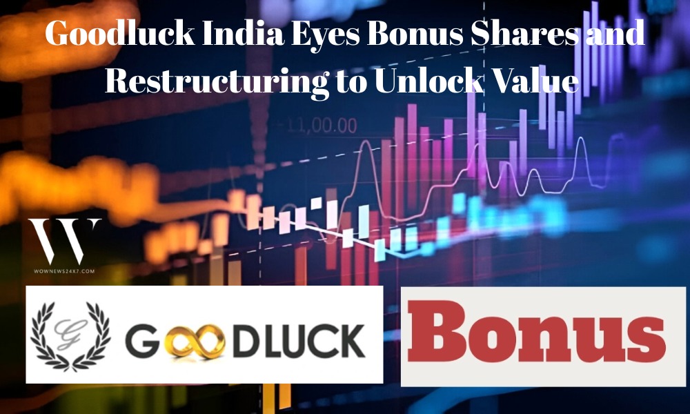 Goodluck India to Weigh Corporate Restructuring, Bonus Share Issue