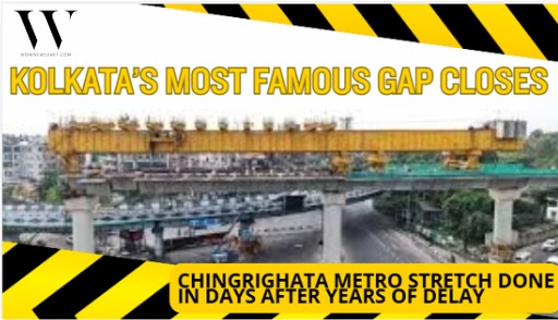 Fifteen Years On Hold, Fifteen Days To Finish How A Kolkata Metro Bottleneck Was Finally Plugged