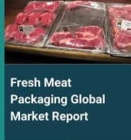 Fresh Meat Packaging - Global Strategic Business Report 2025-2030, Featuring Analysis of 43 Leading Companies, Including Amcor, Berry Global, Edelmann Group, Globe International