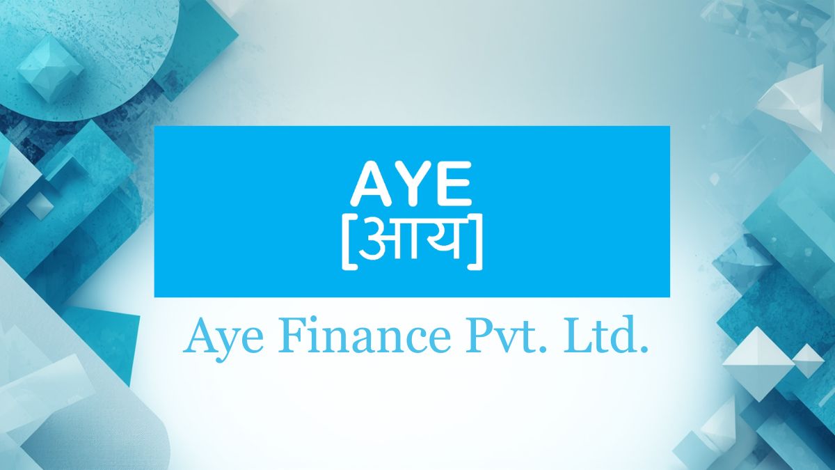 Aye Finance Plans ₹200 Crore Debt Raise to Boost Lending