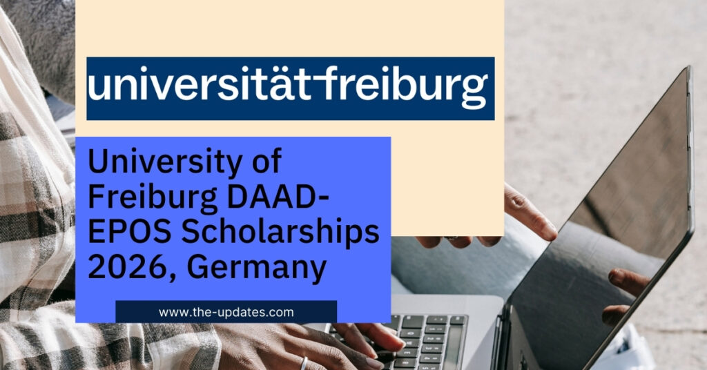 University of Freiburg Opens DAAD-EPOS Scholarships 2027 Applications