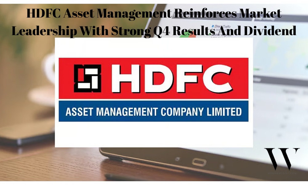 HDFC Asset Management Posts Strong Q4 Numbers, Announces Generous Dividend For Shareholders