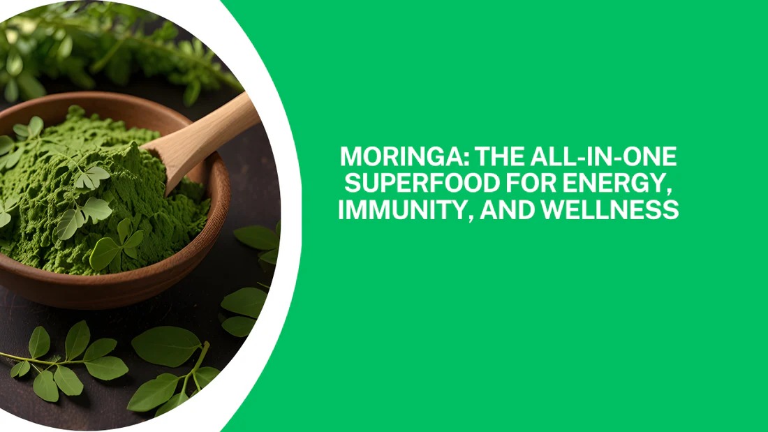 The Power Of Moringa: India’s Newest Superfood Sensation For Wellness And Energy